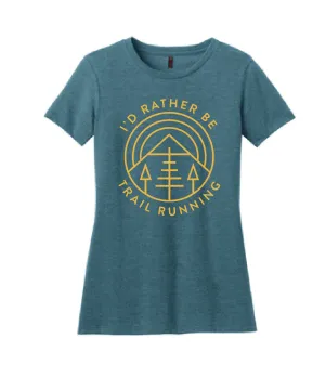 I'd Rather Be Trail Running Women's T-Shirt
